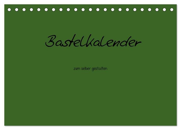 Produktbild: Bastelkalender - dunkel Gr&uuml;n (Tischkalender 2027 DIN A5 quer), CALVENDO Monatskalender