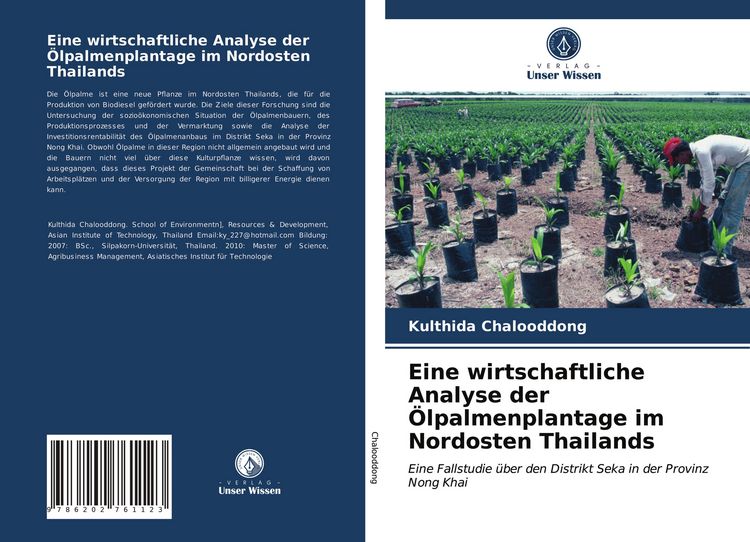 Produktbild: Eine wirtschaftliche Analyse der &Ouml;lpalmenplantage im Nordosten Thailands