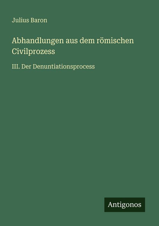 Produktbild: Abhandlungen aus dem r&ouml;mischen Civilprozess