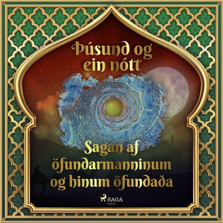 Produktbild: Sagan af &ouml;fundarmanninum og hinum &ouml;funda&eth;a (&THORN;&uacute;sund og ein n&oacute;tt 32)