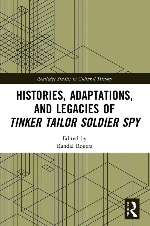 Produktbild: Histories, Adaptations, and Legacies of Tinker, Tailor, Soldier, Spy