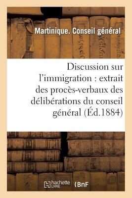 Produktbild: Discussion Sur l'Immigration: Extrait Des Proc&egrave;s-Verbaux Des D&eacute;lib&eacute;rations Du Conseil G&eacute;n&eacute;ral: , Session Ordinaire, 11E S&eacute;ance, Du 17 D&eacute;cembre, Pr&eacute;sid