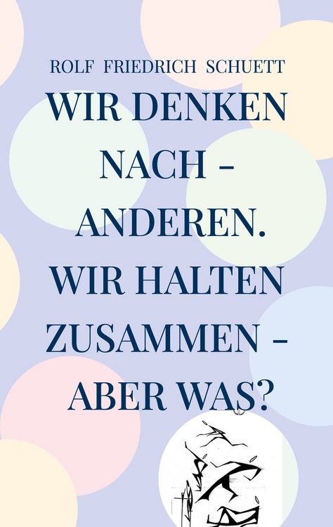 Produktbild: Wir denken nach - anderen. Wir halten zusammen - aber was?