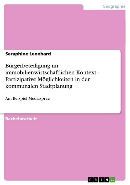 Produktbild: B&uuml;rgerbeteiligung im immobilienwirtschaftlichen Kontext - Partizipative M&ouml;glichkeiten in der kommunalen Stadtplanung