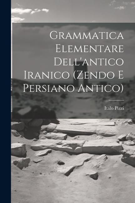 Produktbild: Grammatica Elementare Dell'antico Iranico (Zendo E Persiano Antico)