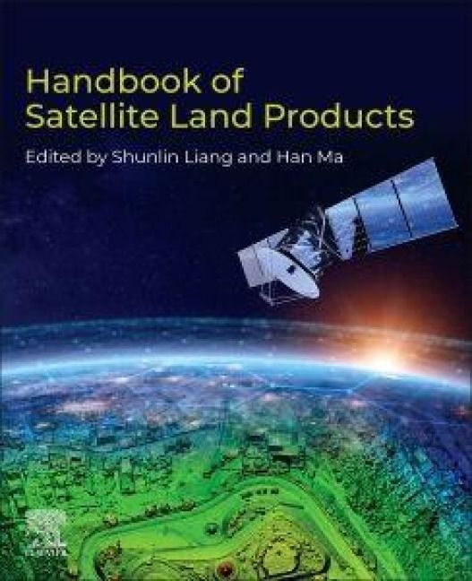 Produktbild: Handbook of Satellite Land Products