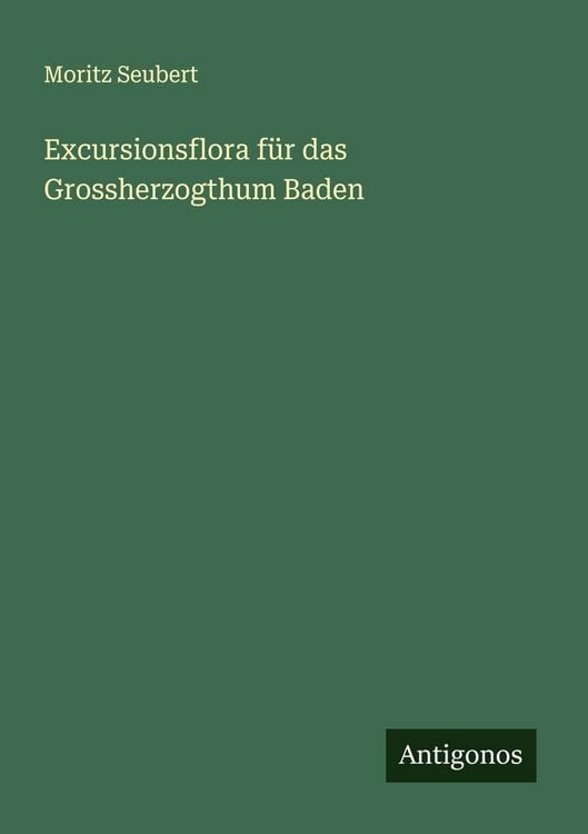 Produktbild: Excursionsflora f&uuml;r das Grossherzogthum Baden