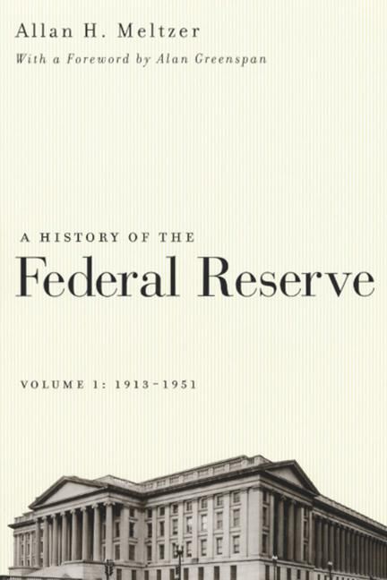 Produktbild: A History of the Federal Reserve, Volume 1: 1913 - 1951