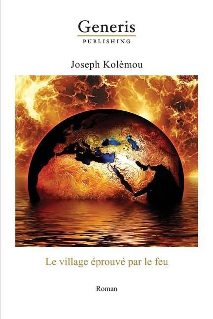 Produktbild: Le village &eacute;prouv&eacute; par le feu: Roman