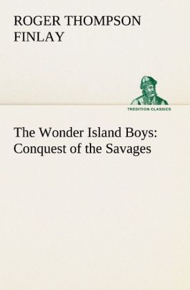 Produktbild: The Wonder Island Boys: Conquest of the Savages