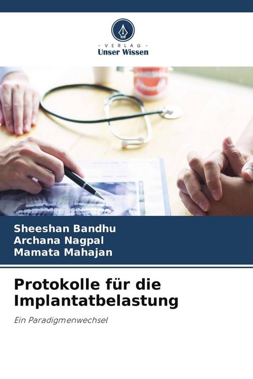 Produktbild: Protokolle f&uuml;r die Implantatbelastung
