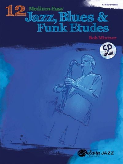 Produktbild: 12 Medium-Easy Jazz, Blues & Funk Etudes