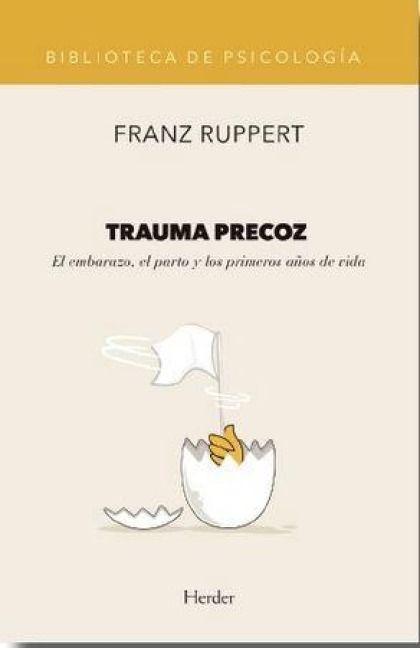 Produktbild: Trauma precoz : el embarazo, el parto y los primeros a&ntilde;os de vida