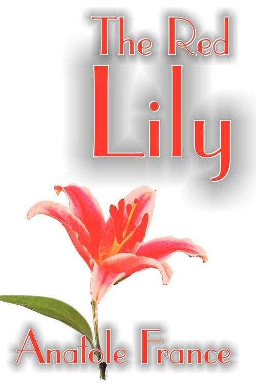 Produktbild: The Red Lily by Anatole France, Fiction, Fantasy