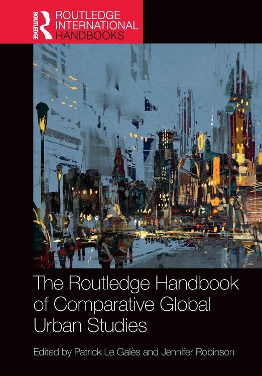 Produktbild: The Routledge Handbook of Comparative Global Urban Studies