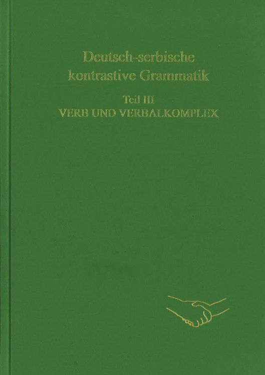 Produktbild: Deutsch-serbische kontrastive Grammatik. Teil III. Verb und Verbalkomplex