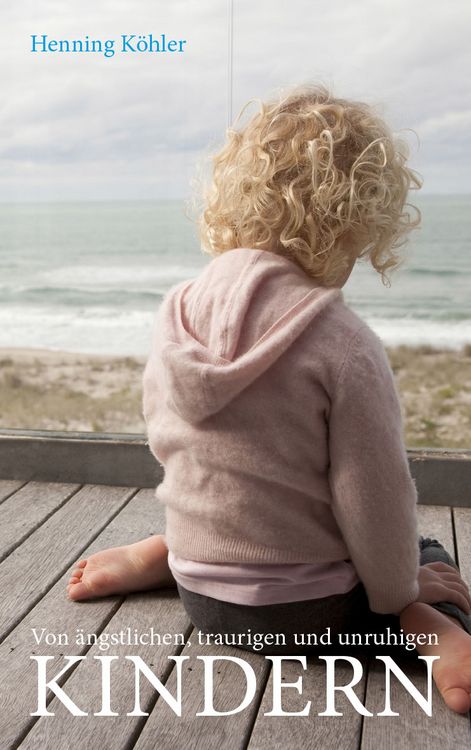 Produktbild: Von &auml;ngstlichen, traurigen und unruhigen Kindern