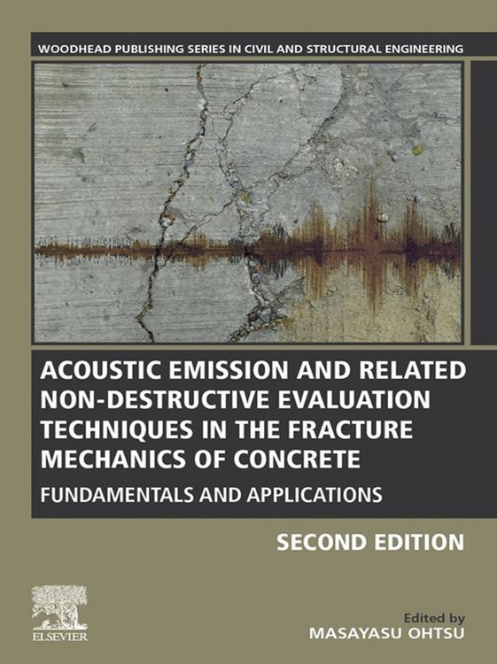 Produktbild: Acoustic Emission and Related Non-destructive Evaluation Techniques in the Fracture Mechanics of Concrete