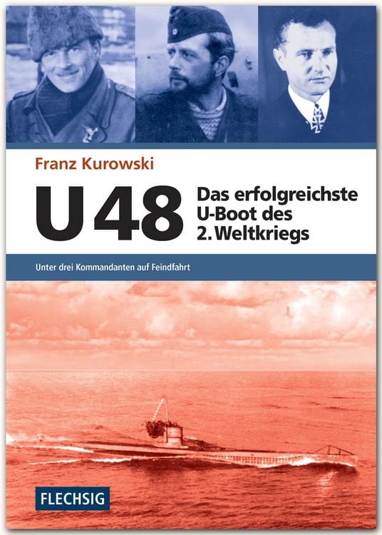 Bild vom Artikel U 48 – Das erfolgreichste U-Boot des 2. Weltkriegs vom Autor Franz Kurowski