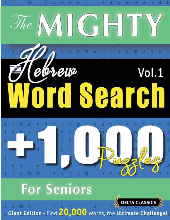 Produktbild: The Mighty Hebrew Word Search - 1,000 Puzzles For Seniors - Delta Classics - Giant Edition - Find 20,000 Words, The Ultimate Challenge!