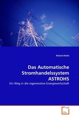 Produktbild: Nerb, R: Automatische Stromhandelssystem ASTROHS