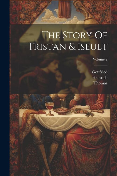 Produktbild: The Story Of Tristan & Iseult; Volume 2