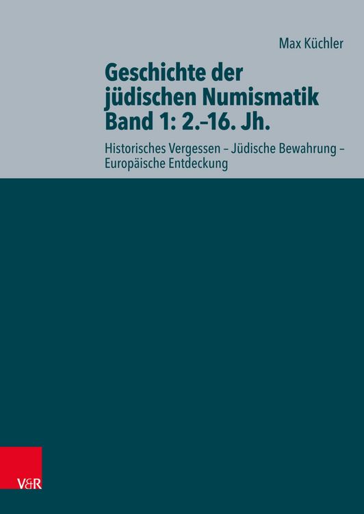 Produktbild: Geschichte der j&uuml;dischen Numismatik - Band 1: 2.-16. Jh.