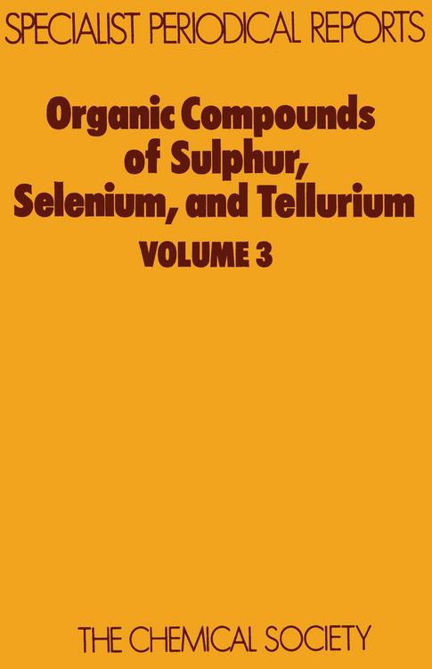 Produktbild: Organic Compounds of Sulphur, Selenium, and Tellurium