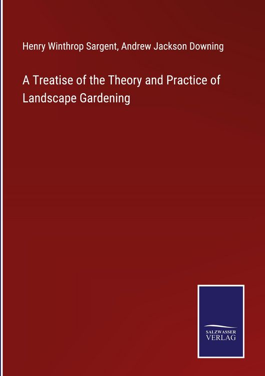 Produktbild: A Treatise of the Theory and Practice of Landscape Gardening