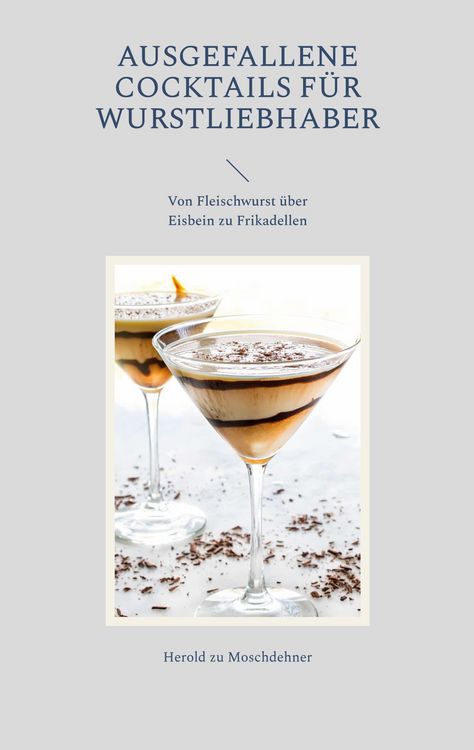 Produktbild: Ausgefallene Cocktails f&uuml;r Wurstliebhaber