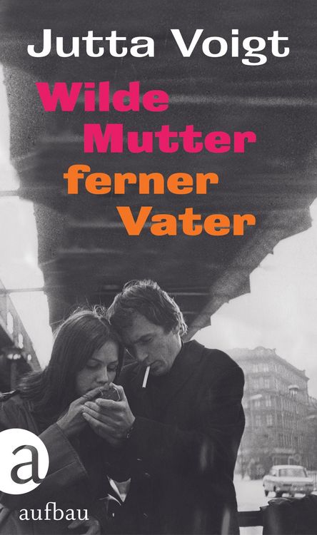 Produktbild: Wilde Mutter, ferner Vater