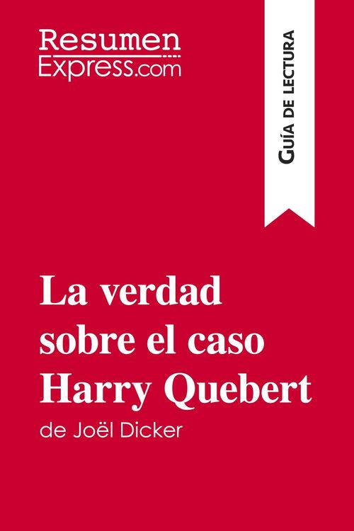 Produktbild: La verdad sobre el caso Harry Quebert de Jo&euml;l Dicker (Gu&iacute;a de lectura)