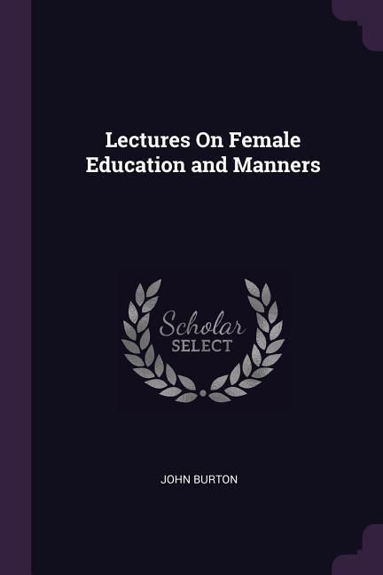 Produktbild: Lectures On Female Education and Manners