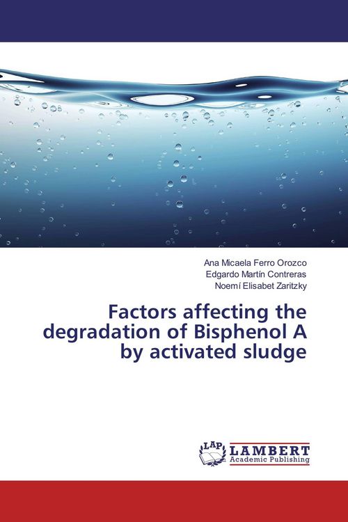 Produktbild: Factors affecting the degradation of Bisphenol A by activated sludge