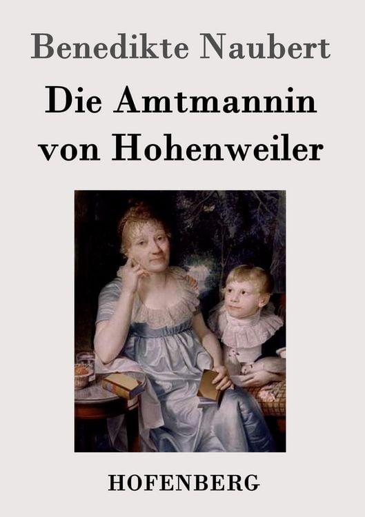 Produktbild: Die Amtmannin von Hohenweiler