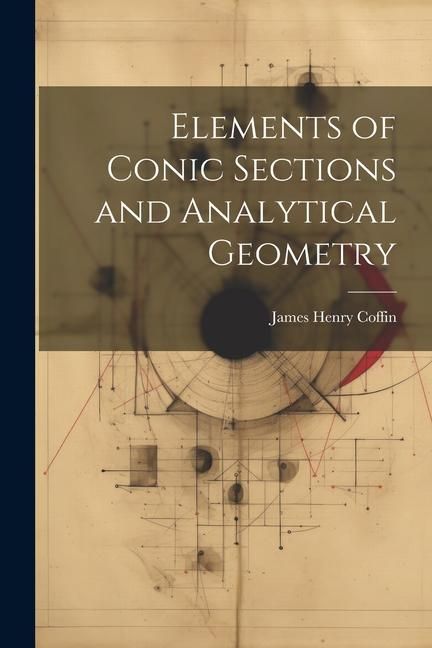 Produktbild: Elements of Conic Sections and Analytical Geometry