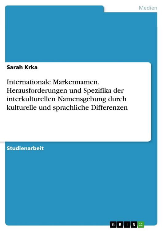Produktbild: Internationale Markennamen. Herausforderungen und Spezifika der interkulturellen Namensgebung durch kulturelle und sprachliche Differenzen