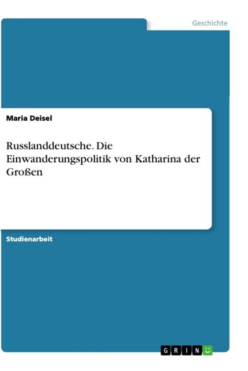 Produktbild: Russlanddeutsche. Die Einwanderungspolitik von Katharina der Gro&szlig;en