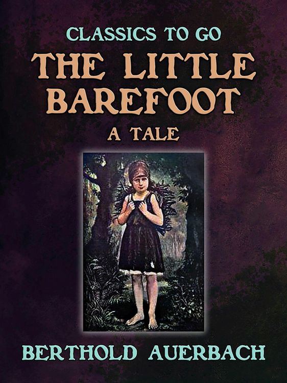 Produktbild: The Little Barefoot A Tale by Berthold Auerbach