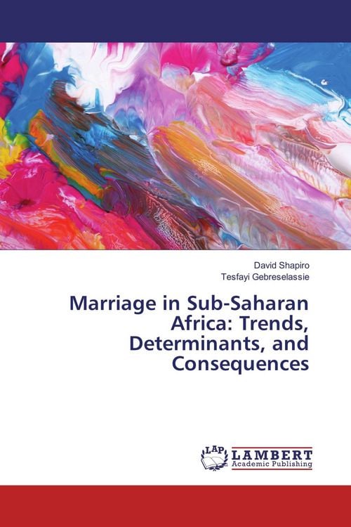 Produktbild: Marriage in Sub-Saharan Africa: Trends, Determinants, and Consequences
