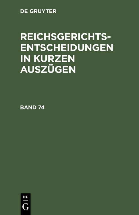 Produktbild: Reichsgerichts-Entscheidungen in kurzen Ausz&uuml;gen / Strafsachen. Band 74