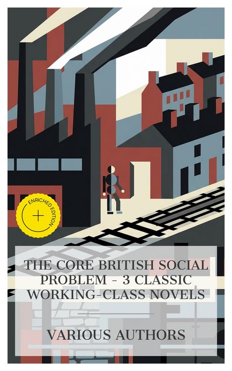 Produktbild: The Core British Social Problem - 3 Classic Working-Class Novels