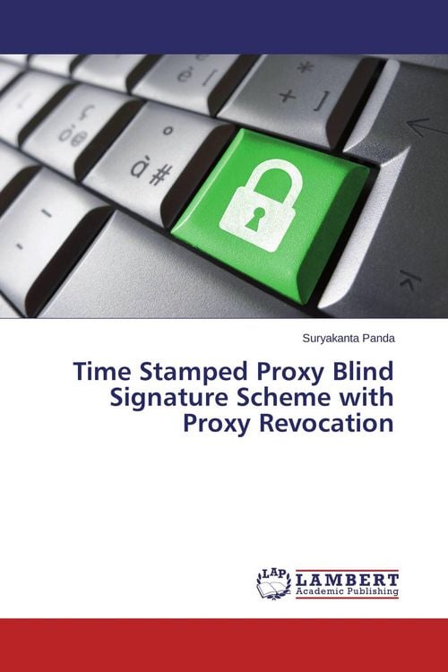 Produktbild: Time Stamped Proxy Blind Signature Scheme with Proxy Revocation
