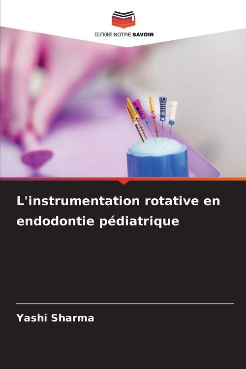 Produktbild: L'instrumentation rotative en endodontie p&eacute;diatrique