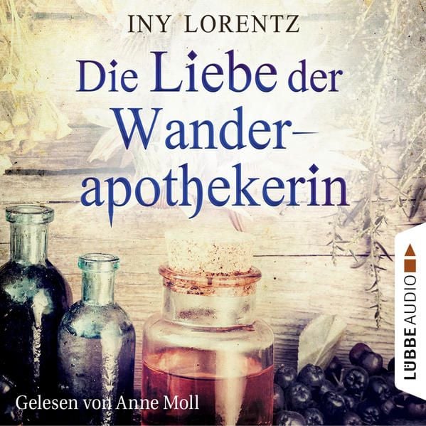 Produktbild: Die Liebe der Wanderapothekerin / Die Wanderapothekerin Bd.2