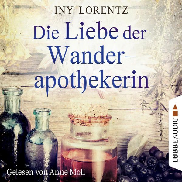 Produktbild: Die Liebe der Wanderapothekerin / Die Wanderapothekerin Bd.2