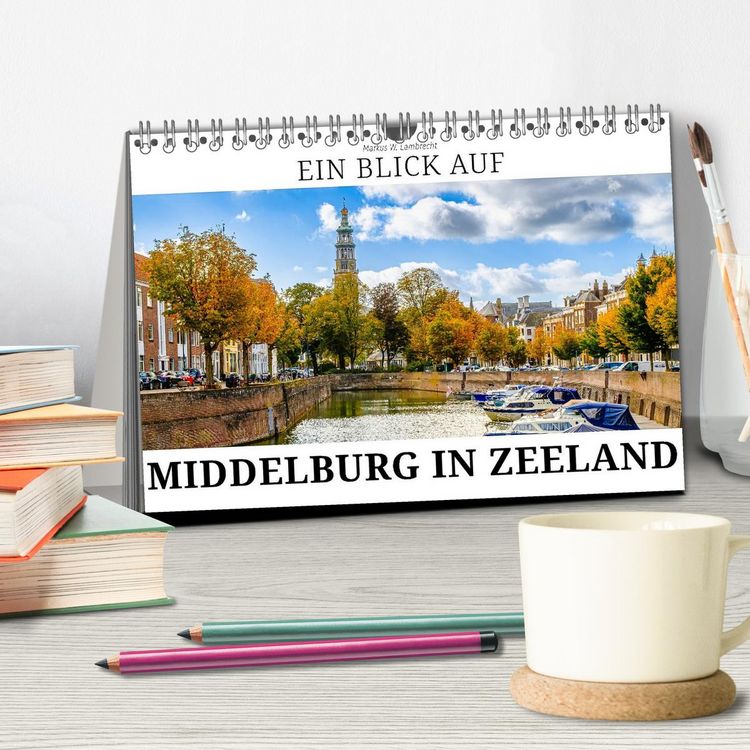 Produktbild: Ein Blick auf Middelburg in Zeeland (Tischkalender 2026 DIN A5 quer), CALVENDO Monatskalender