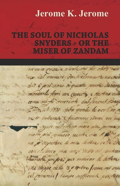 Produktbild: The Soul of Nicholas Snyders - Or the Miser of Zandam