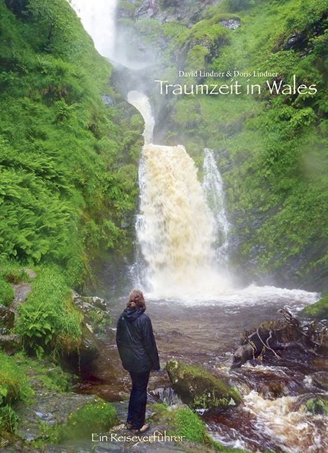 Produktbild: Traumzeit in Wales - Ein Reiseverf&uuml;hrer
