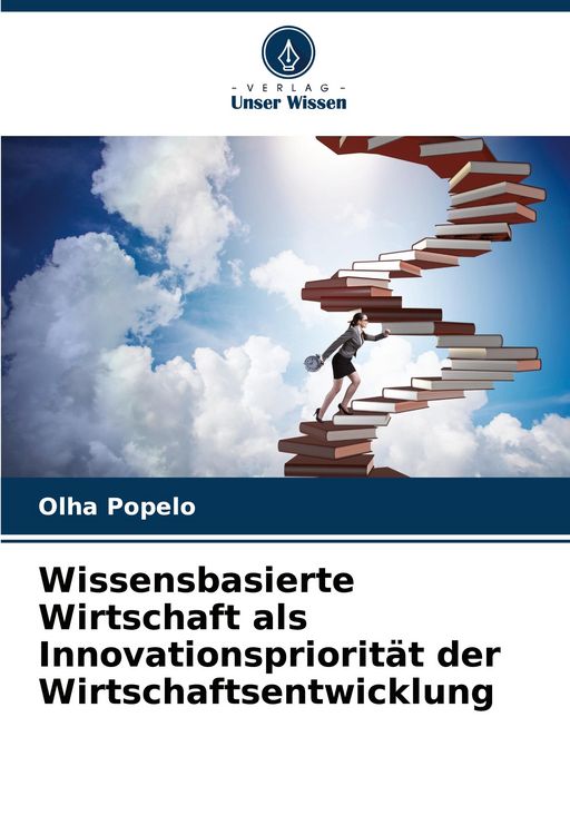 Produktbild: Wissensbasierte Wirtschaft als Innovationspriorit&auml;t der Wirtschaftsentwicklung
